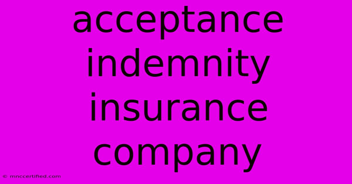 Acceptance Indemnity Insurance Company