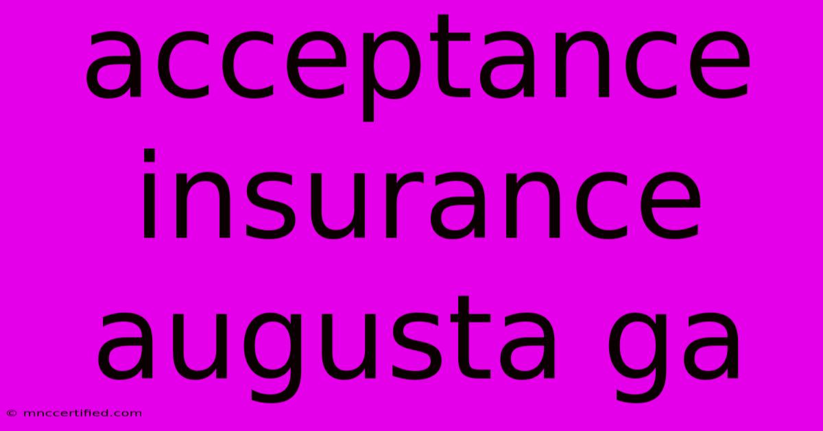 Acceptance Insurance Augusta Ga