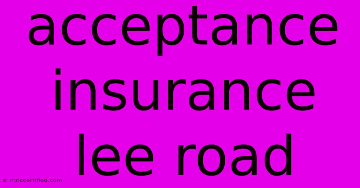 Acceptance Insurance Lee Road