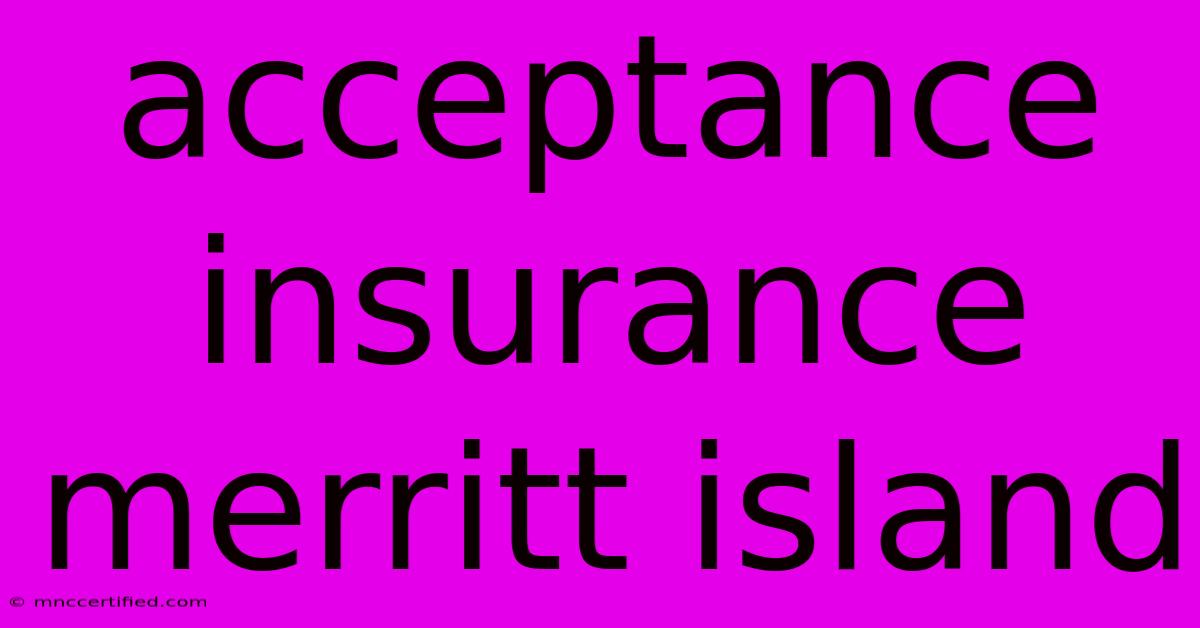 Acceptance Insurance Merritt Island