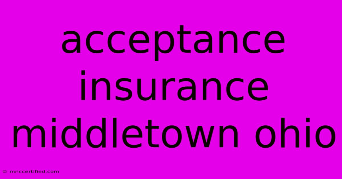 Acceptance Insurance Middletown Ohio