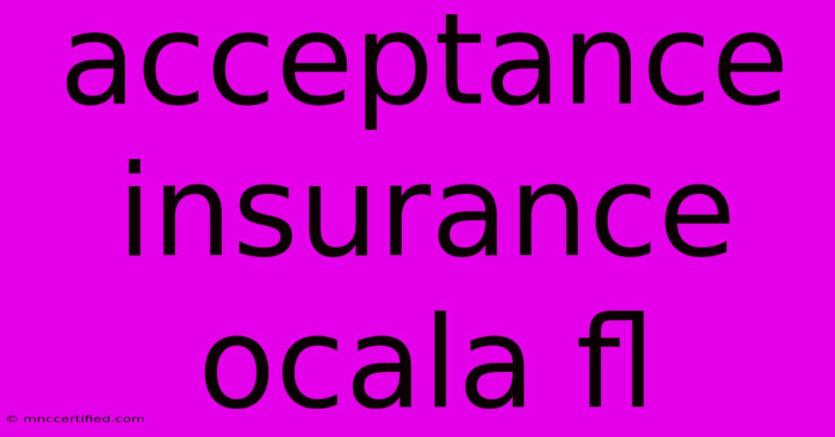 Acceptance Insurance Ocala Fl