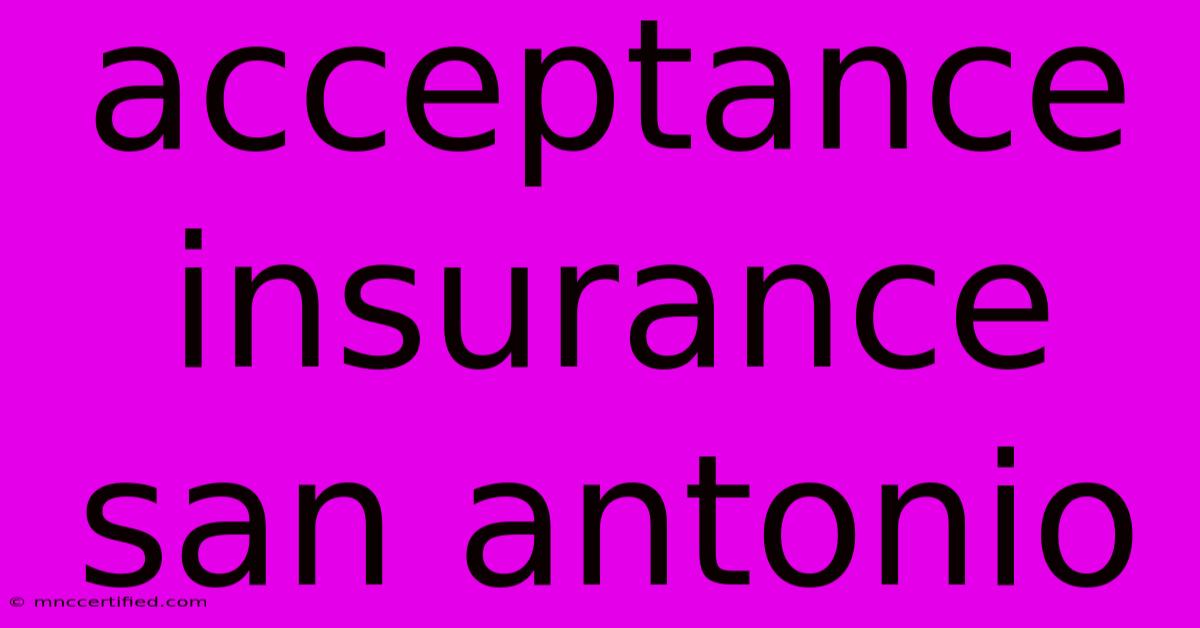 Acceptance Insurance San Antonio