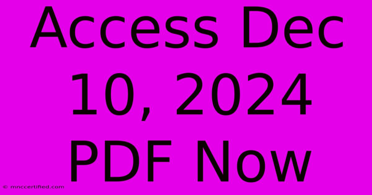 Access Dec 10, 2024 PDF Now