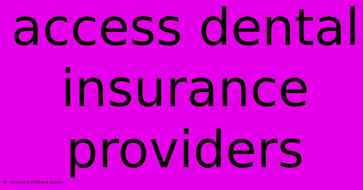 Access Dental Insurance Providers