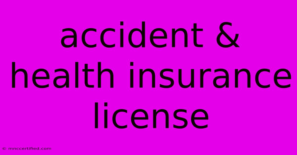 Accident & Health Insurance License