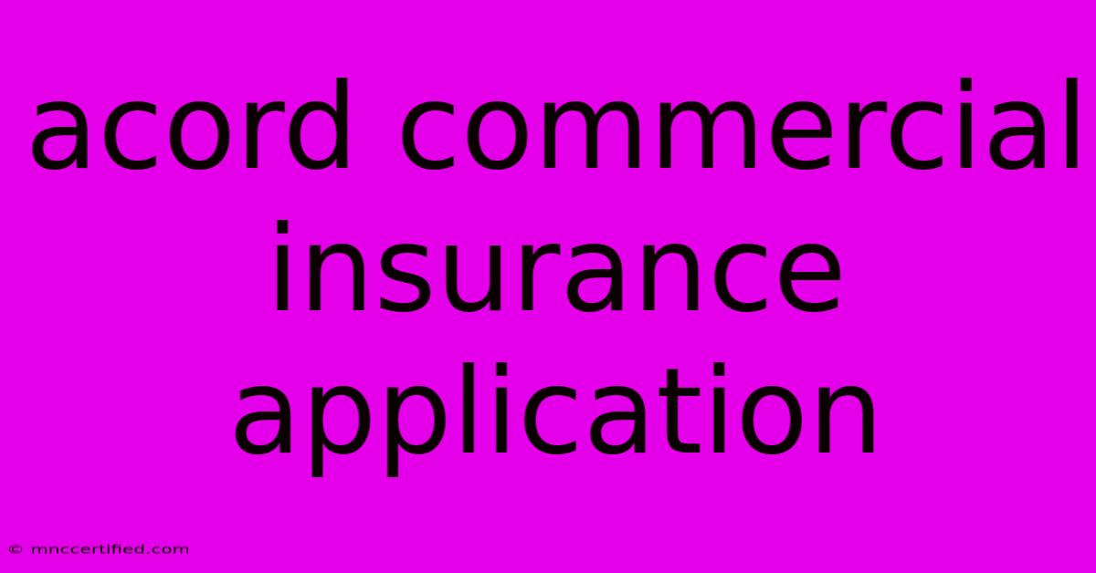 Acord Commercial Insurance Application