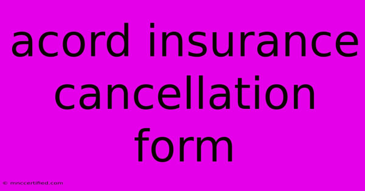 Acord Insurance Cancellation Form