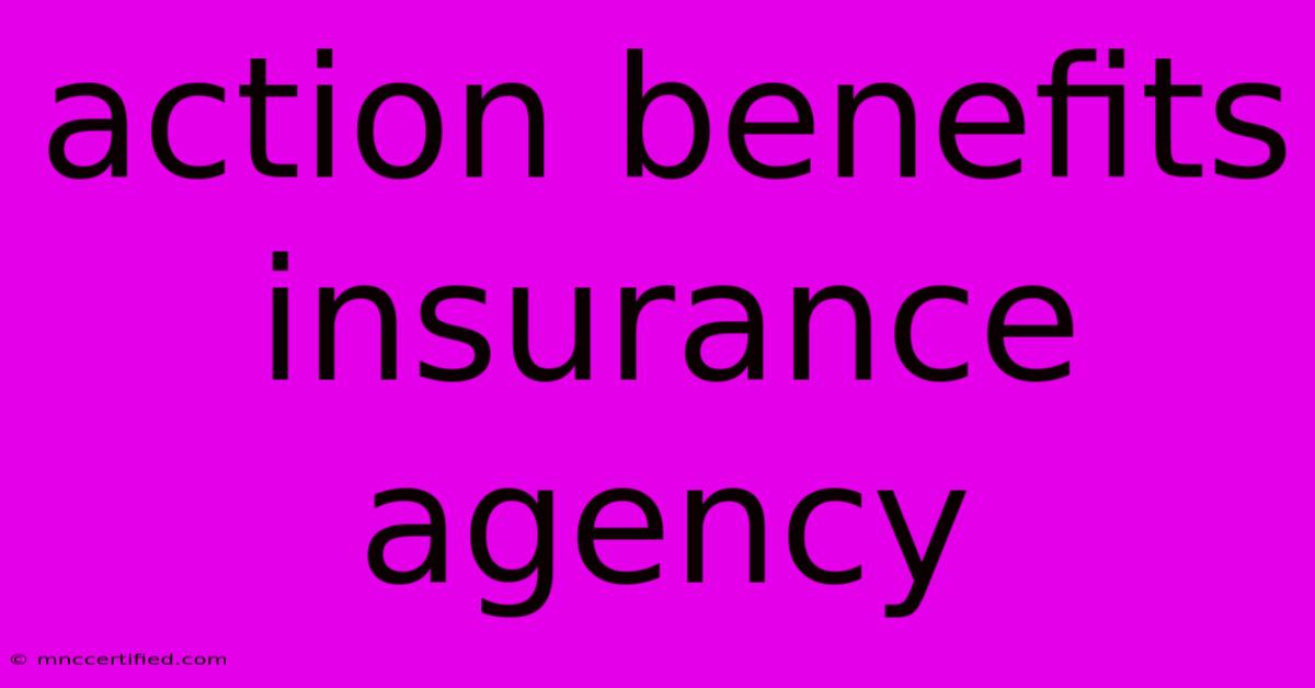 Action Benefits Insurance Agency