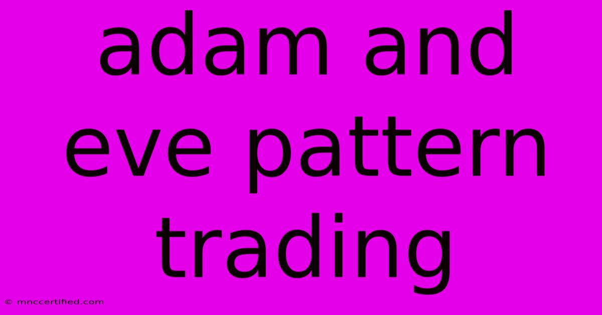 Adam And Eve Pattern Trading