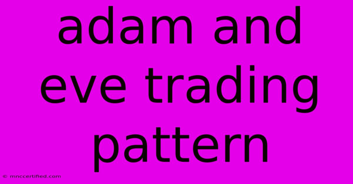 Adam And Eve Trading Pattern