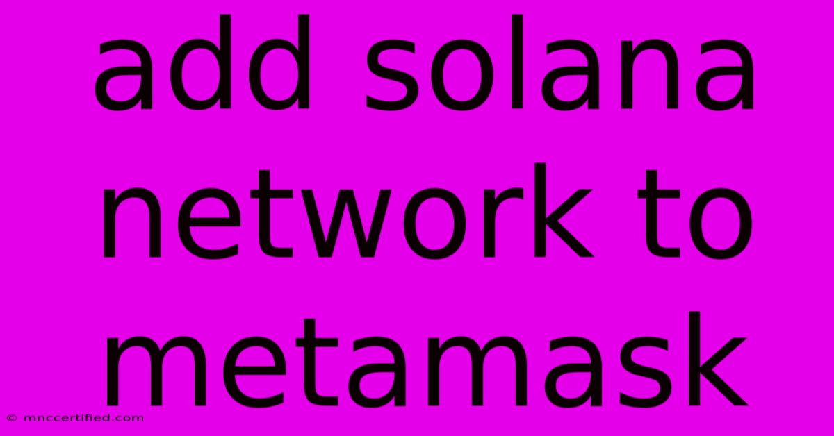 Add Solana Network To Metamask