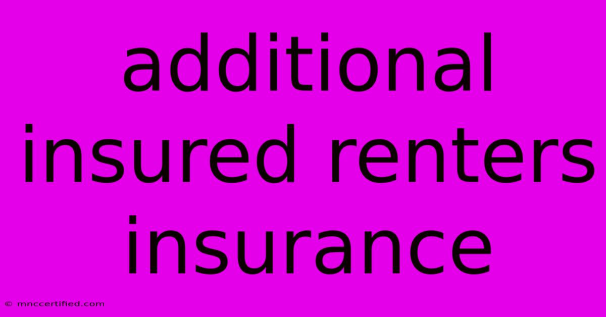 Additional Insured Renters Insurance