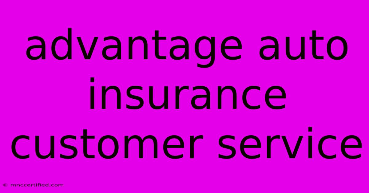 Advantage Auto Insurance Customer Service