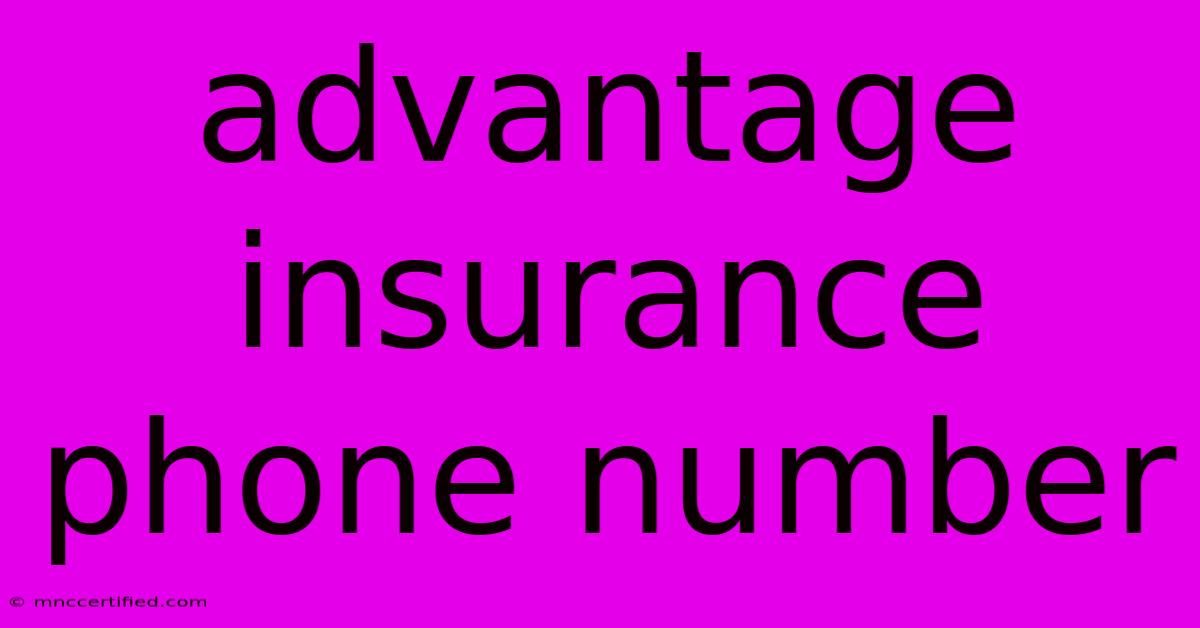 Advantage Insurance Phone Number