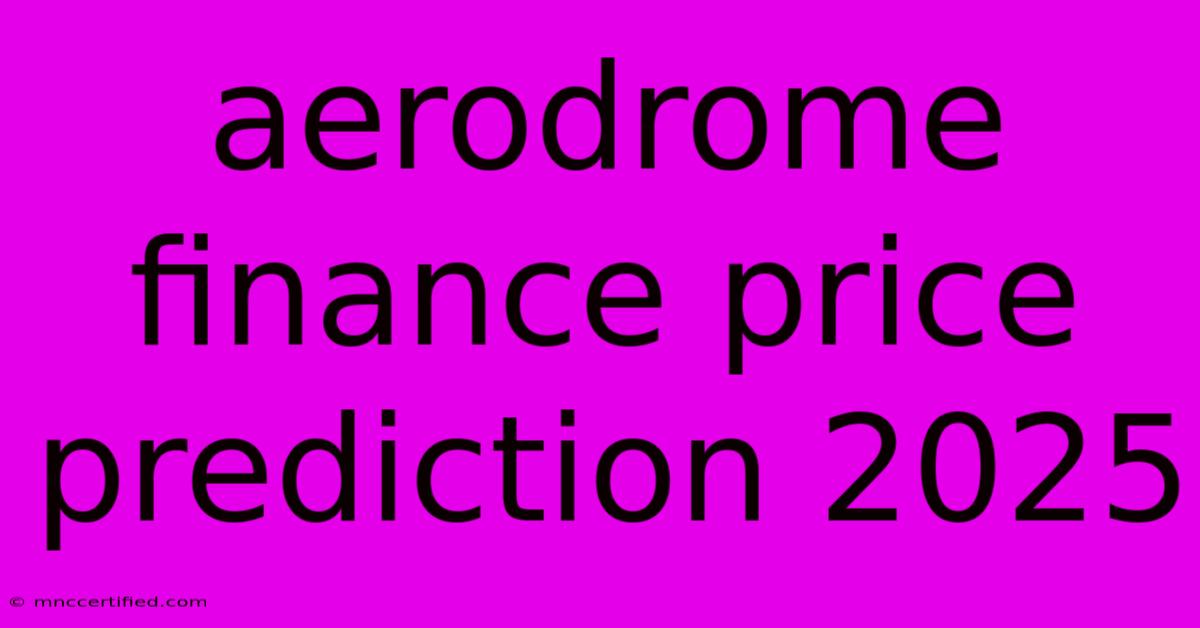 Aerodrome Finance Price Prediction 2025