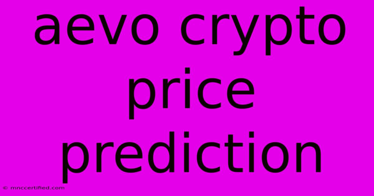 Aevo Crypto Price Prediction