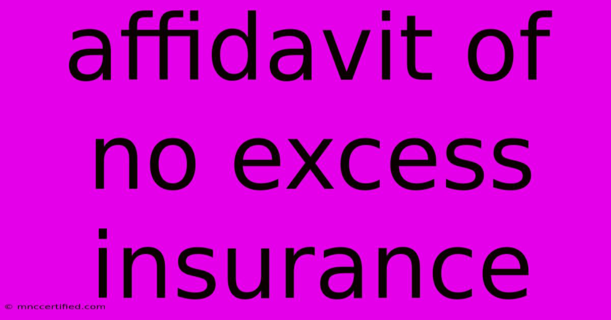 Affidavit Of No Excess Insurance