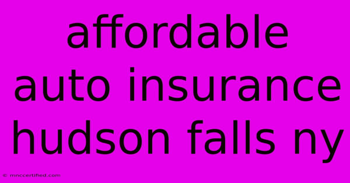 Affordable Auto Insurance Hudson Falls Ny