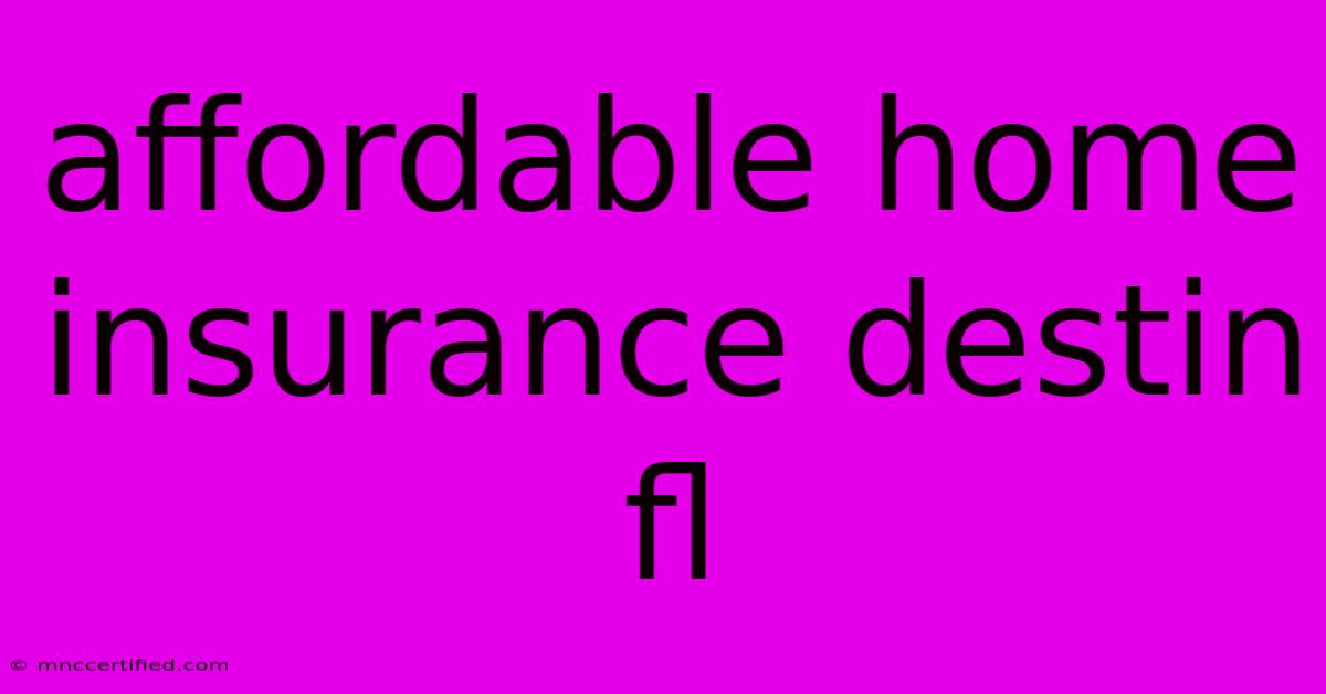 Affordable Home Insurance Destin Fl