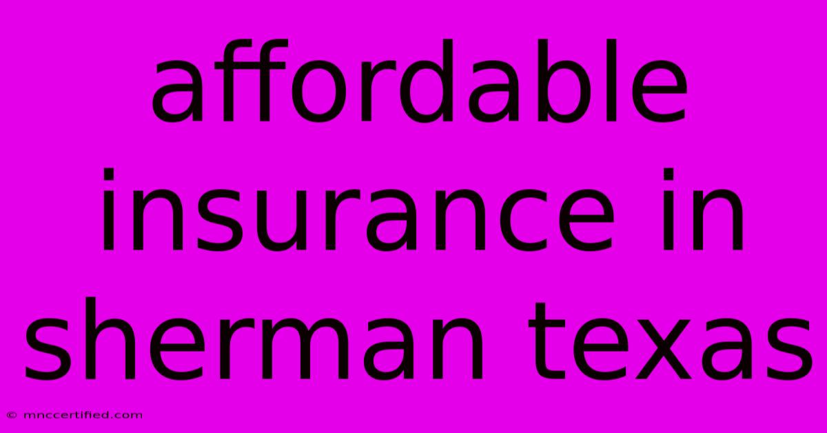 Affordable Insurance In Sherman Texas