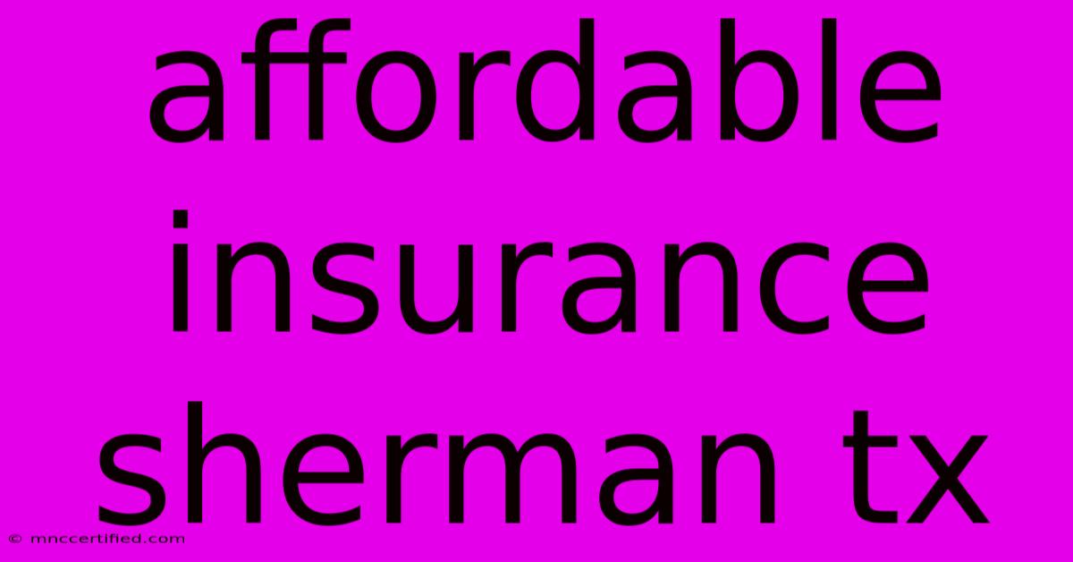 Affordable Insurance Sherman Tx