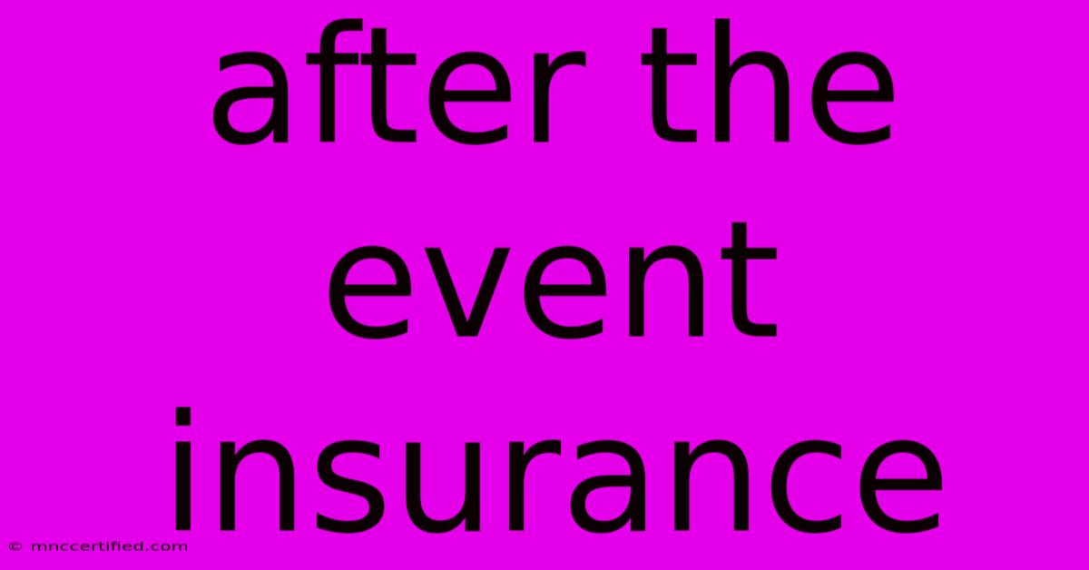 After The Event Insurance