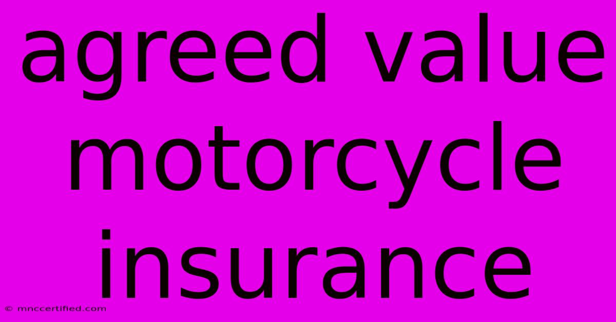 Agreed Value Motorcycle Insurance