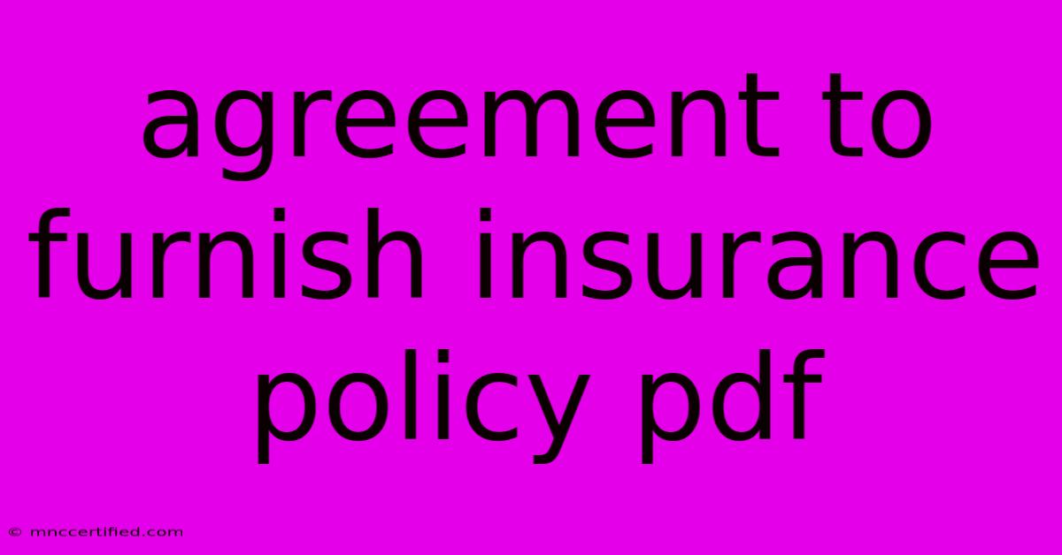 Agreement To Furnish Insurance Policy Pdf