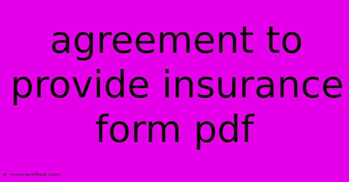 Agreement To Provide Insurance Form Pdf