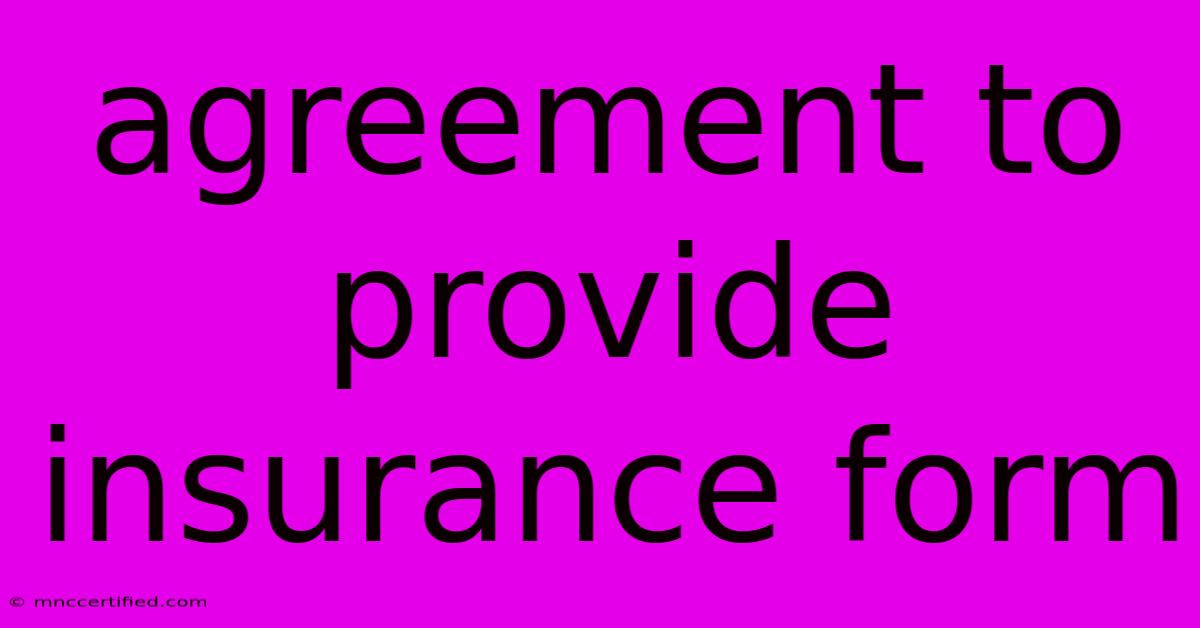 Agreement To Provide Insurance Form