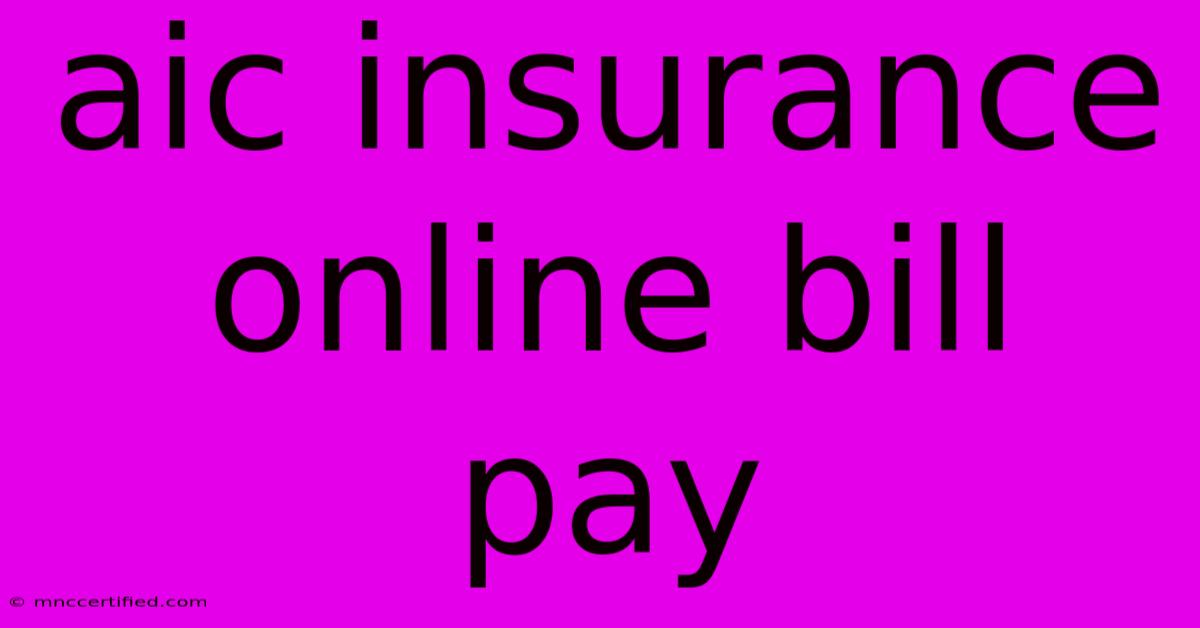 Aic Insurance Online Bill Pay