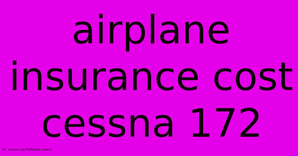 Airplane Insurance Cost Cessna 172