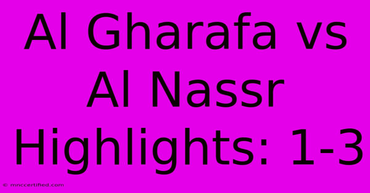 Al Gharafa Vs Al Nassr Highlights: 1-3