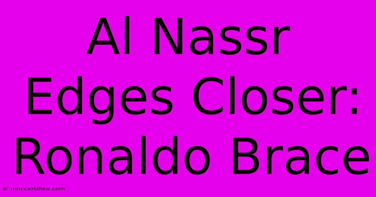 Al Nassr Edges Closer: Ronaldo Brace