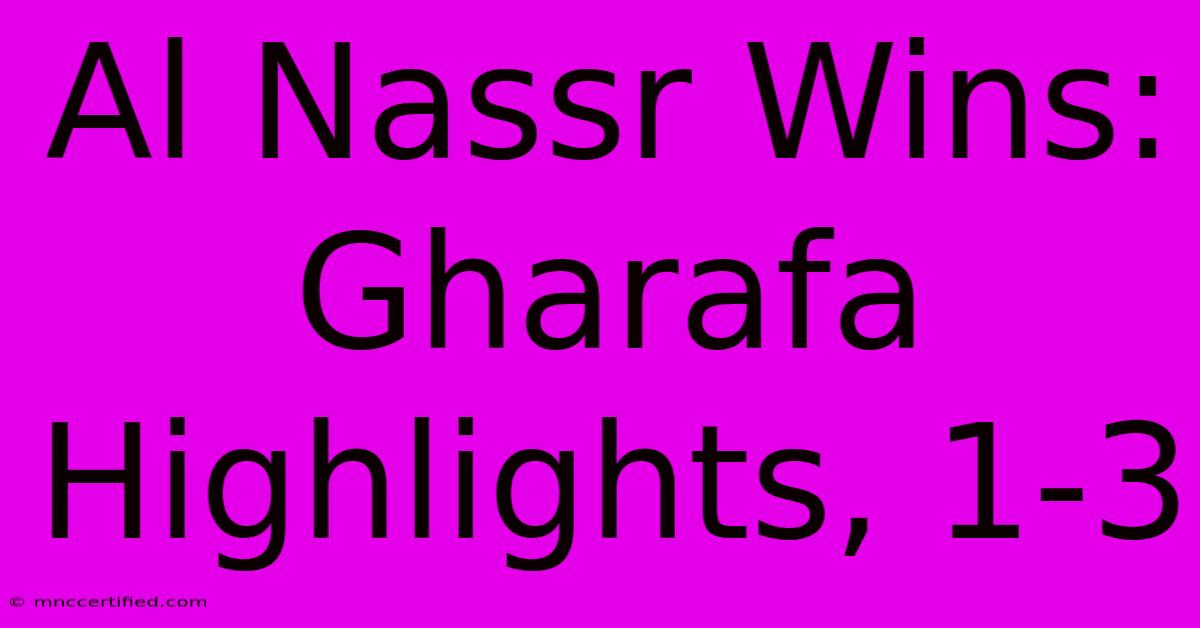 Al Nassr Wins: Gharafa Highlights, 1-3