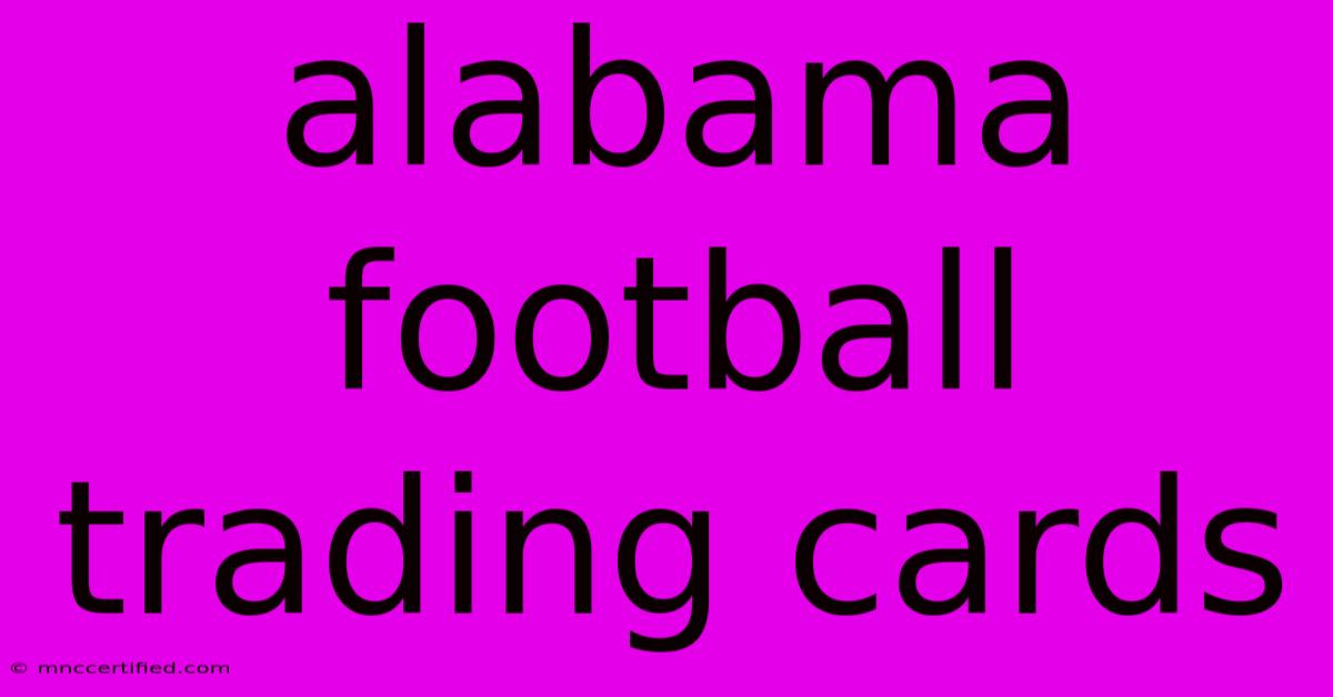 Alabama Football Trading Cards