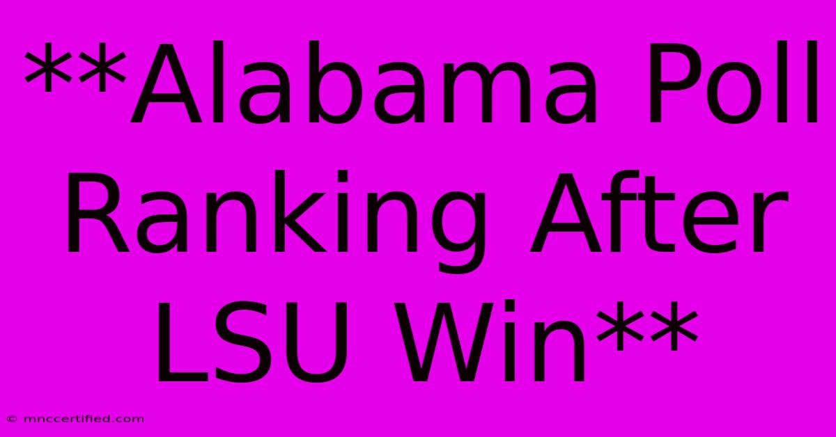 **Alabama Poll Ranking After LSU Win**