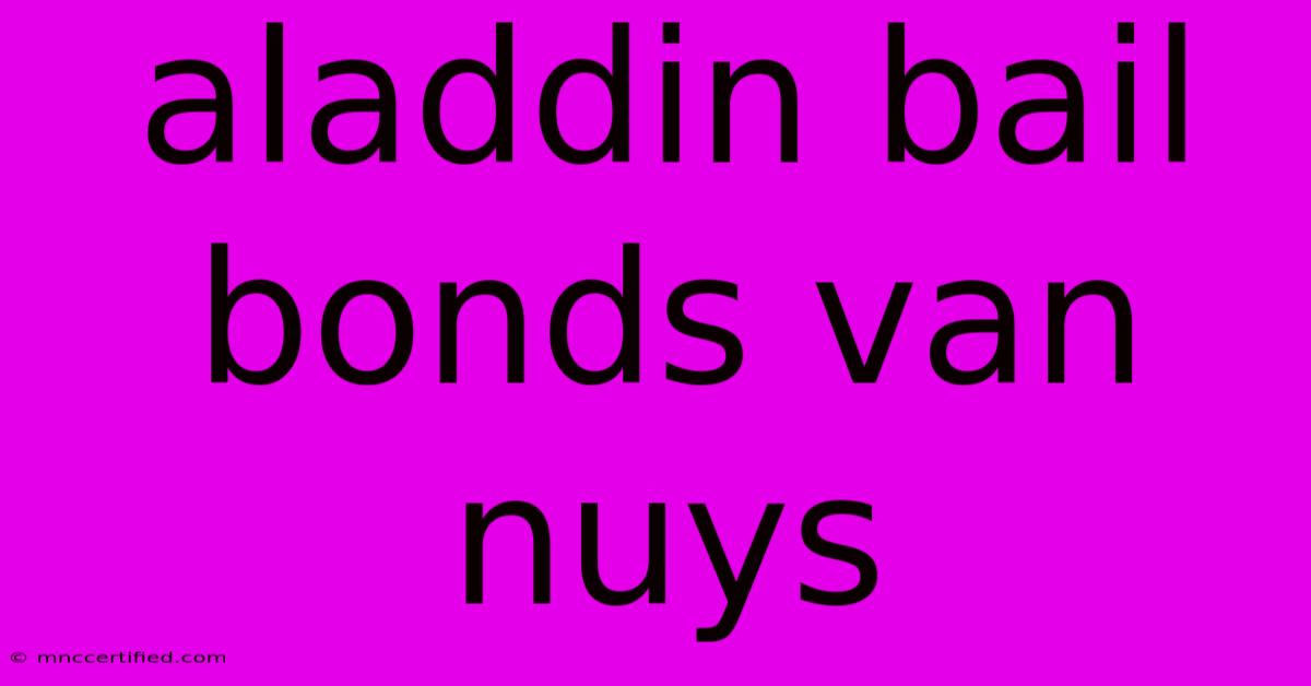 Aladdin Bail Bonds Van Nuys