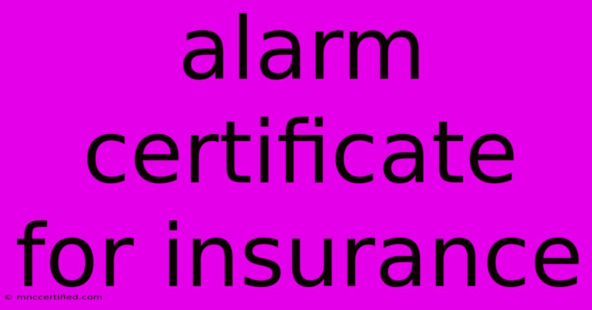 Alarm Certificate For Insurance