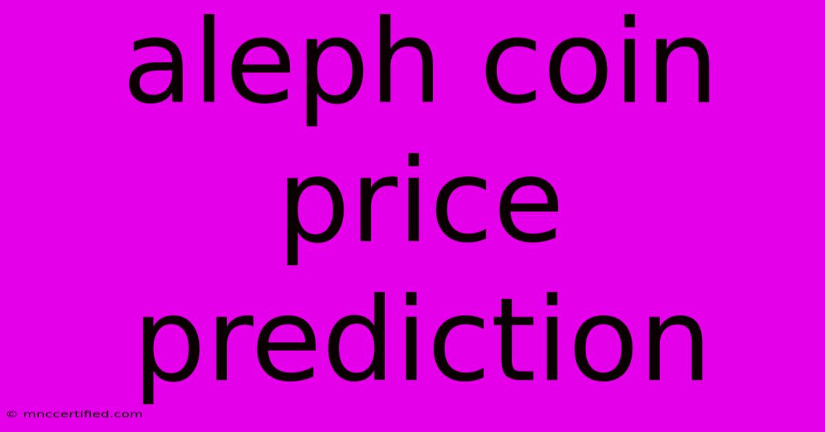 Aleph Coin Price Prediction