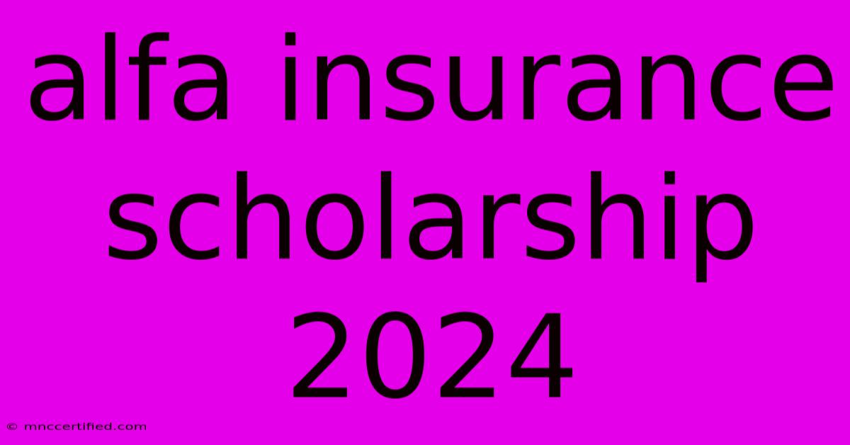 Alfa Insurance Scholarship 2024