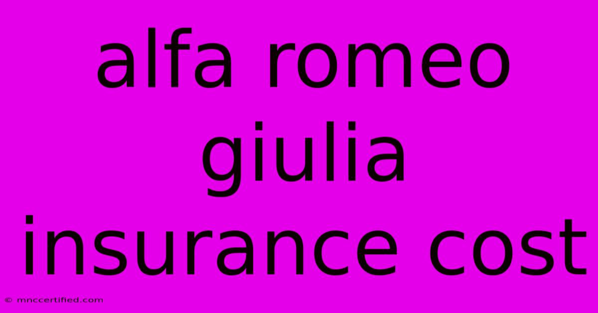 Alfa Romeo Giulia Insurance Cost