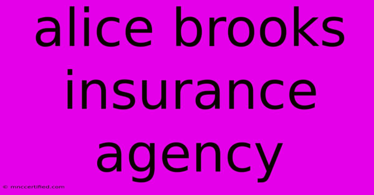 Alice Brooks Insurance Agency