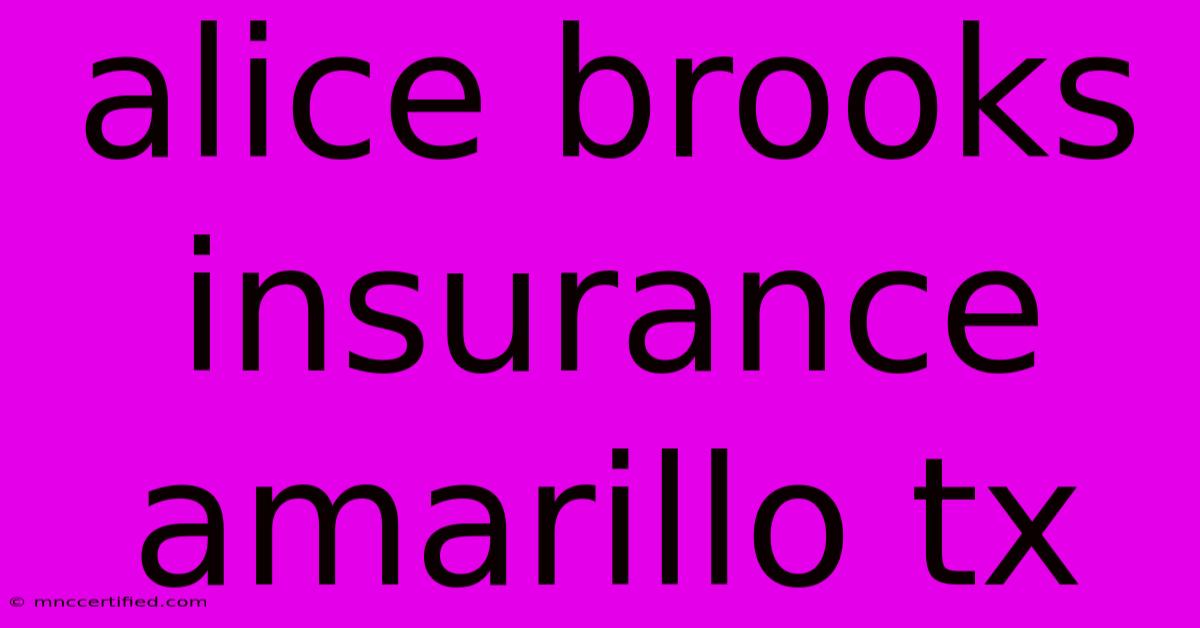 Alice Brooks Insurance Amarillo Tx