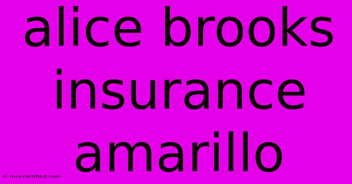 Alice Brooks Insurance Amarillo