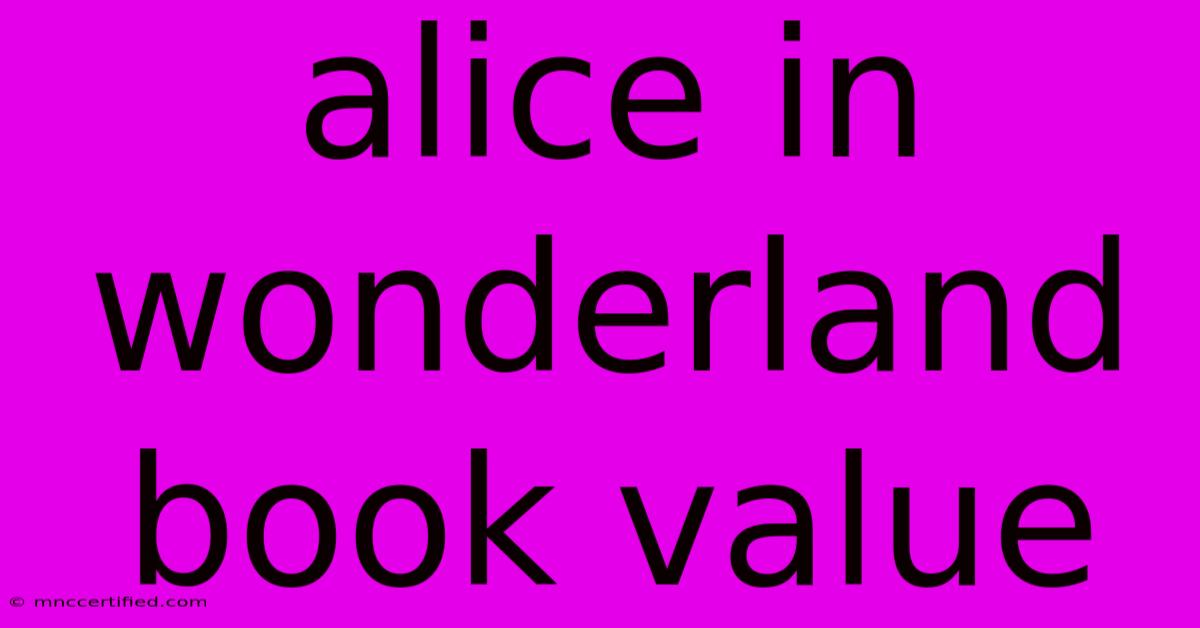 Alice In Wonderland Book Value