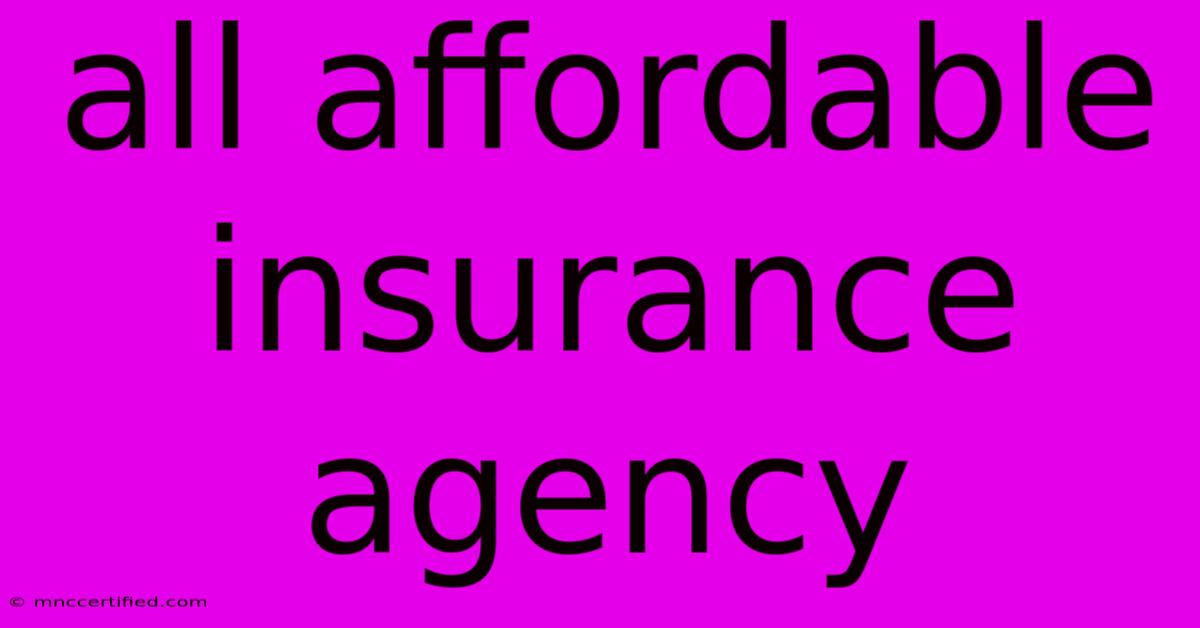 All Affordable Insurance Agency