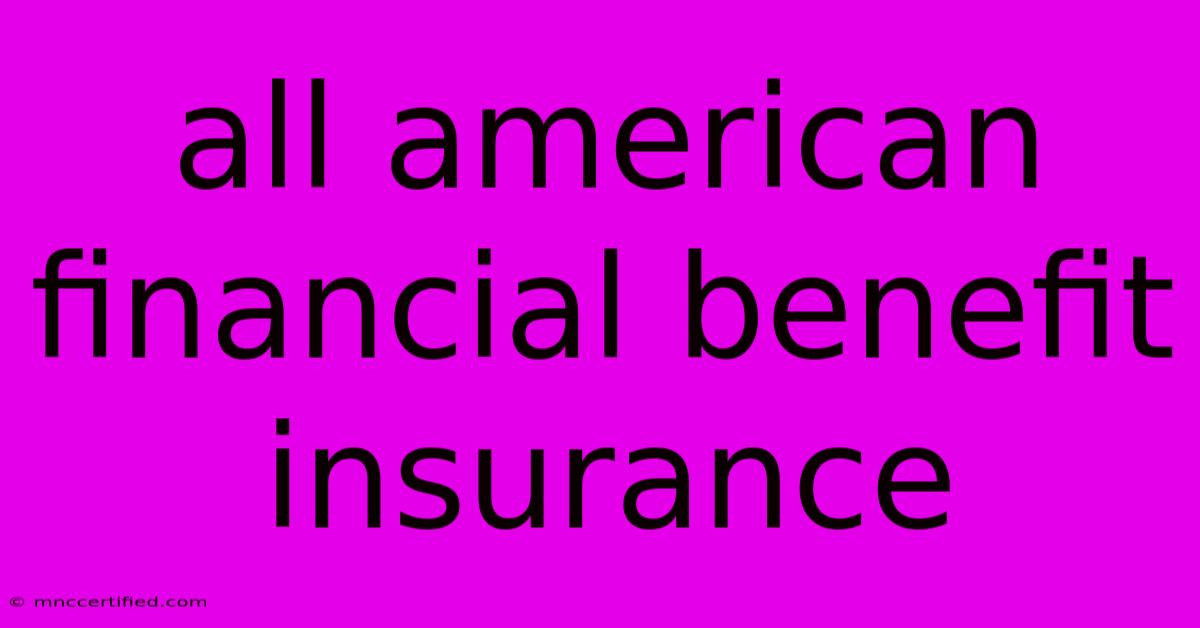 All American Financial Benefit Insurance