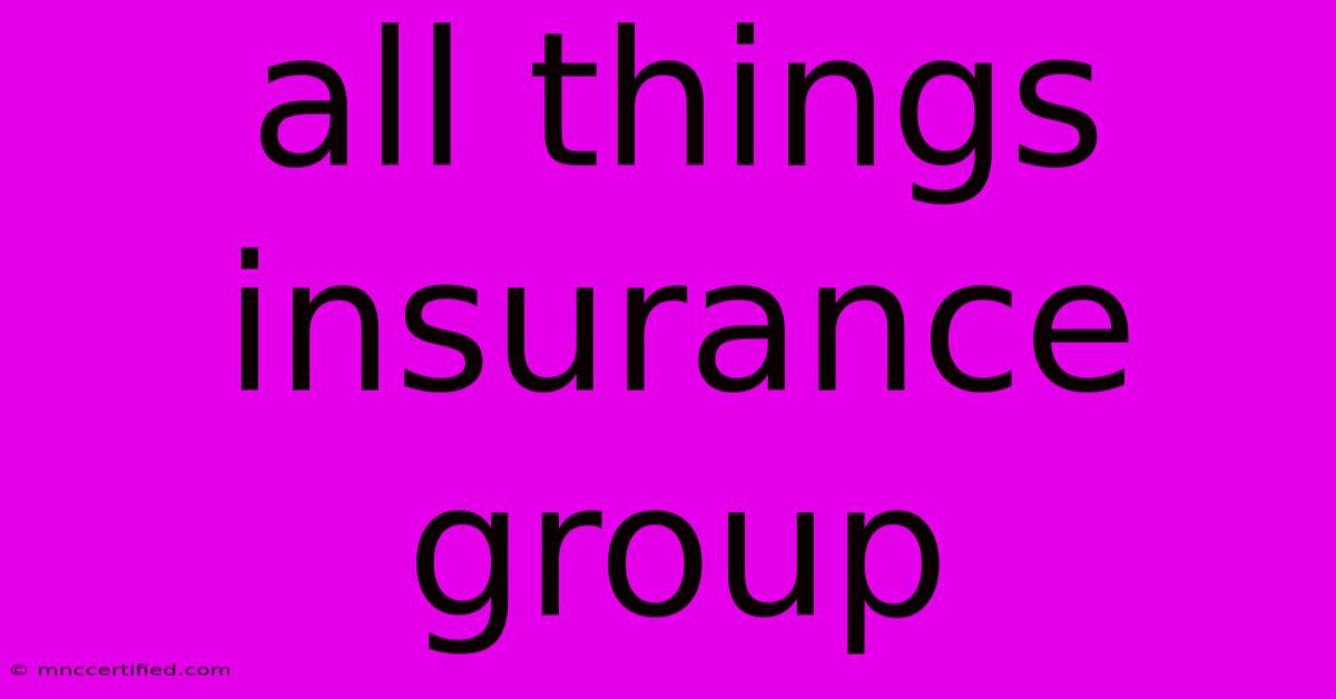 All Things Insurance Group